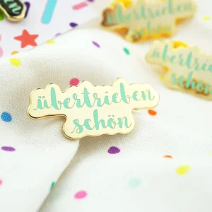 ÜbertriebenSchön Pin